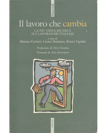 AAVV: Il lavoro che cambia  ed.Ediesse  A41