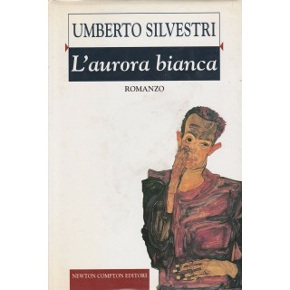 Umberto Silvestri: L'Aurora bianca ed.Newton Compton A41  5,50€
