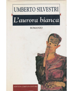 Umberto Silvestri: L'Aurora bianca  ed.Newton Compton  A41