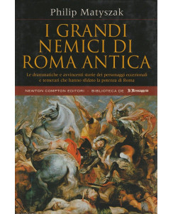 Philip Matyszak: I grandi nemici di Roma Antica ed.Newton Compton A63