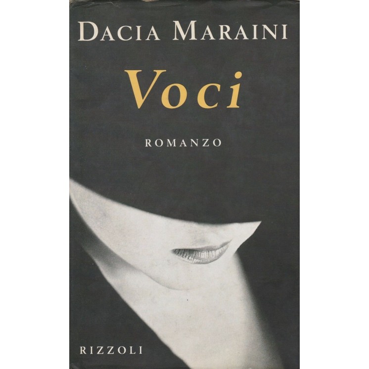 Dacia Maraini: Voci ed.Rizzoli A63  2,00€