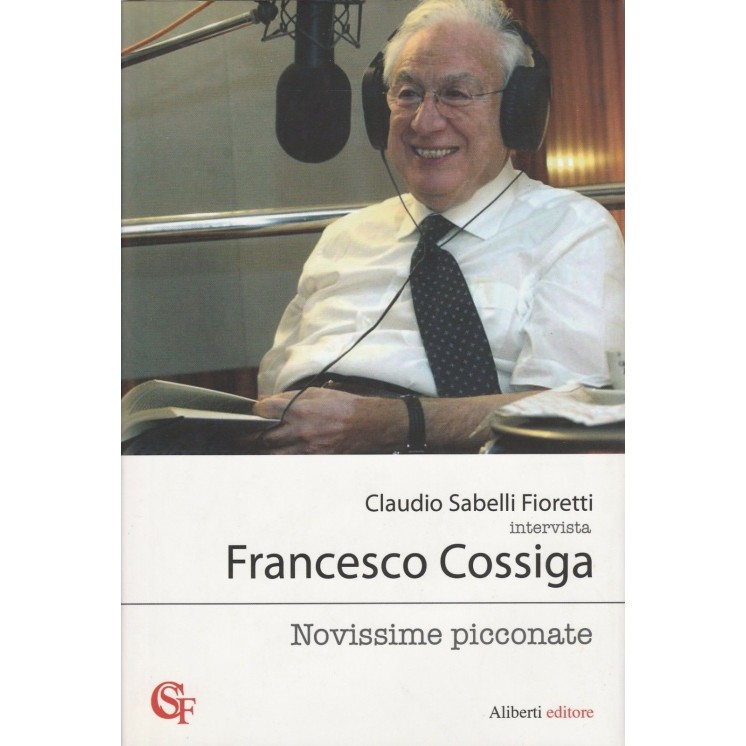 Claudio Sabelli Fioretti: Intervista a Francesco Cossiga ed.Alibert...