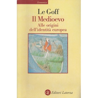 Le Goff: Il Medioevo ed.Laterza  A72  7,20€