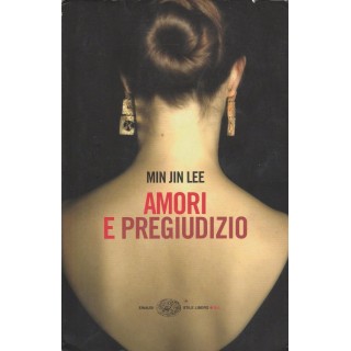 Min Jin Lee: Amori e pregiudizi ed.Einaudi A72  7,20€