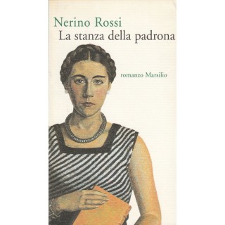 Nerino rossi: La stanza della padrona ed.Marsilio A69  5,00€