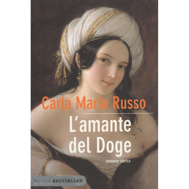 Carla Maria Russo: L'amante del Doge  ed.Piemme A69  7,20€