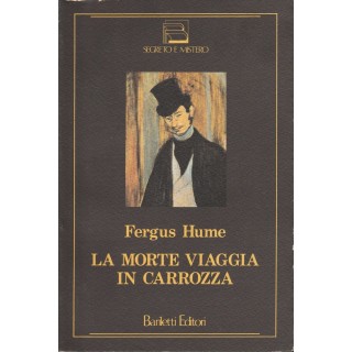 Fergus Hume: La morte viaggia in carrozza ed.Bariletti A73  12,20€