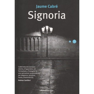 Jaume Cabre: Signoria ed.La Nuova Frontiera A25  6,20€