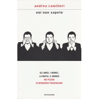 Andrea Camilleri: Voi non sapete ed.Mondadori A36  6,50€