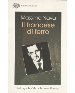 Massimo Nava: Il francese di ferro  ed.Einaudi  A36