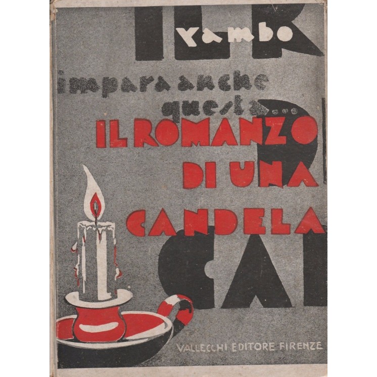 Yambo: Impara anche questa...Il romanzo di una candela ed.Vallecchi...