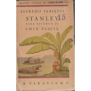 Alfredo Fabietti: Stanley alla ricerca di Emin Pascia ed.Paravia A8...