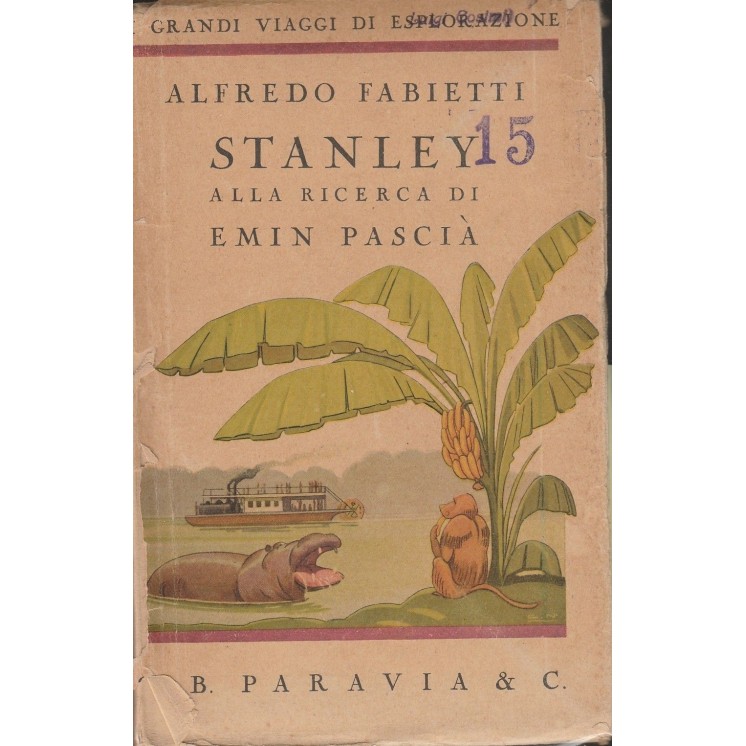 Alfredo Fabietti: Stanley alla ricerca di Emin Pascia ed.Paravia A8...