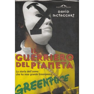 David McTaggart: Il guerriero del pianeta ed.Ponte alle Grazie A32 ...