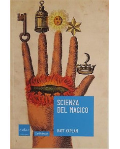 Matt Kaplan: Scienza del magico ed. Codice NUOVO A89