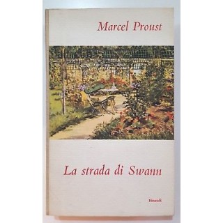 Proust: La strada di Swann - Alla ricerca del tempo perduto ed. Ein...