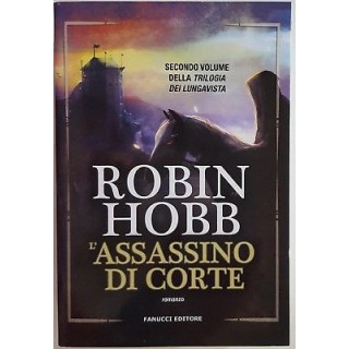 Robin Hobb: L'assassino di corte ed. Fanucci NUOVO -50% A89  6,50€