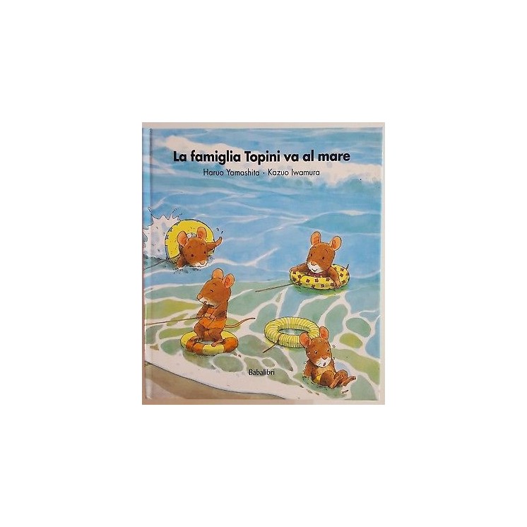 Yamashita, Iwamura: La famiglia dei topini va al mare OTTIMO! ed. B...
