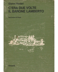 Gianni Rodari: C'era due volte il Barone Lamberto ed.Einaudi  A32