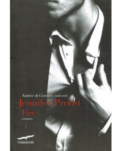 Jennifer Probst: Fire ed. Corbaccio NUOVO A21