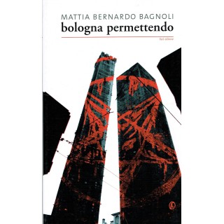 M.Bernardo Bagnoli:Bologna permettendo ed.FAZI NUOVO sconto 50% A23... M.Bernardo Bagnoli:Bologna permettendo ed.FAZI NUOVO sconto 50% A23...