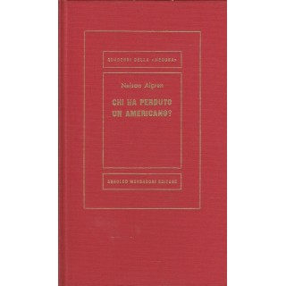 Nelson Algernon: Chi ha perduto un Americano? ed.Mondadori A15  6,20€