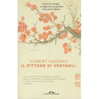 Hubert Haddad:il pittore di ventagli ed.Ponte alle grazie NUOVO sco...