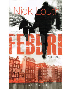 Nick Louth:Febbre ed.Bookme NUOVO sconto 40% A23