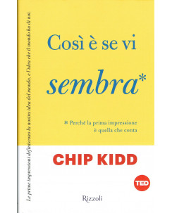 Chip Kidd:cosi Ã¨ se vi sembra la prima impressione RIZZOLI NUOVO A24