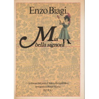 Enzo Biagi: Mia bella signora ed.Rizzoli A42  2,50€