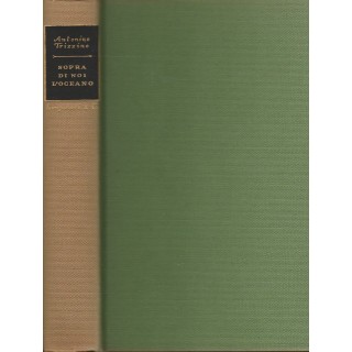 Antonino Trizzino: Sopra di noi l'Oceno ed.Longanesi A24  7,20€