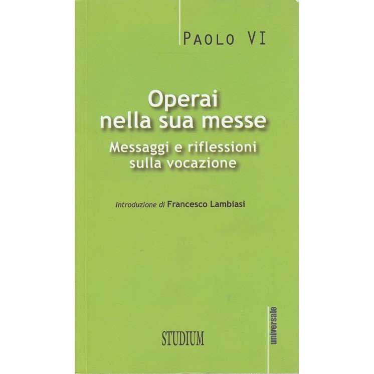 Paolo VI: Operai nella sua messe ed.Studium  NUOVO -40% A39  7,20€
