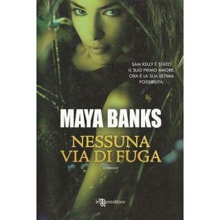 Maya Banks: Nessuna via di fuga ed.Leggere Nuovo -40% A39  7,20€