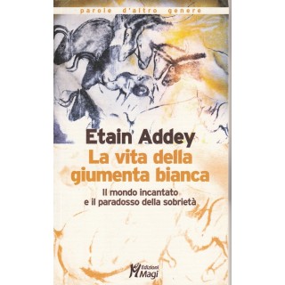Etain Addey: La vita della giumenta bianca ed.Magi Nuovo -40% A39  ...