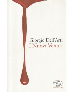 Giorgio Dell'Arti: I nuovi venuti  ed.Clichy   Nuovo -50%  A39