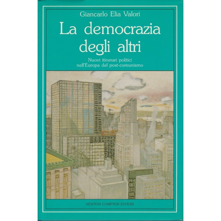 Giancarlo Elia Valori: La democrazia degli altri  ed.Newton Compton...