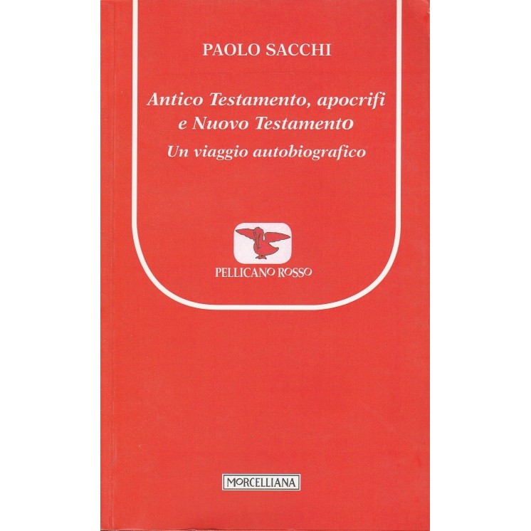 P.Sacchi: Antico Testamento,apocrifi e Nuovo... ed.Morcellana NUOVO...