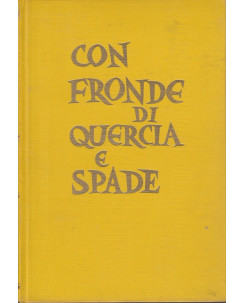 Victor Schuller: Con fronde di quercia e spade...  ed.B & C  A56