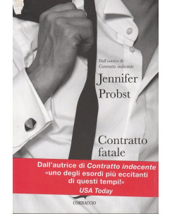 Jennifer Probst: Contratto fatale  ed.Corbaccio  NUOVO -40%  A54