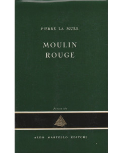 Pierre La Mure: Moulin Rouge  ed.Martello  A56