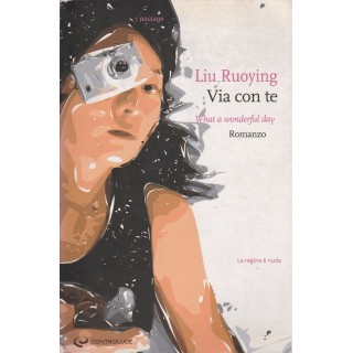Liu Ruoying: Via con te ed.Controluce  A45  7,20€