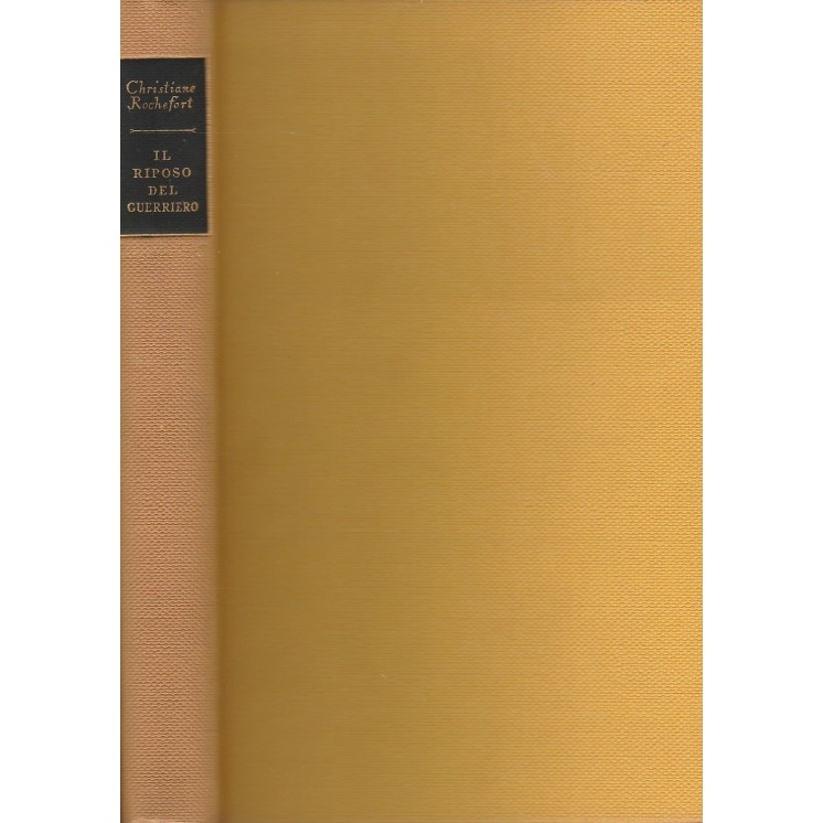 Christiane Rochefort: Il riposo del guerriero ed.Longanesi A85  3,50€
