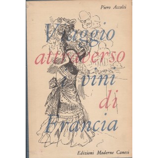 Piero Accolti: Viaggio attraverso i vini di Francia ed.Canesi FF13 ...