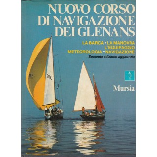 Nuovo corso di navigazione dei Glenans-La barca.La manovra ed.Mursi...