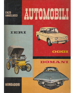 Enzo Angelucci: Automobili ieri oggi domani  ed.Mondadori  FF13