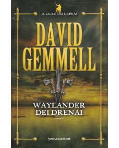 David Gemmell: Waylander dei Drenai  ed.Fanucci  NUOVO -40%  A47