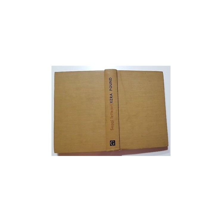 Ezra Pound: Saggi letterari 1a ed. Garzanti 1957 NO SOVRACCOPERTINA...