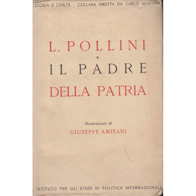 L.Pollini: Il padre della patria  A31  7,20€