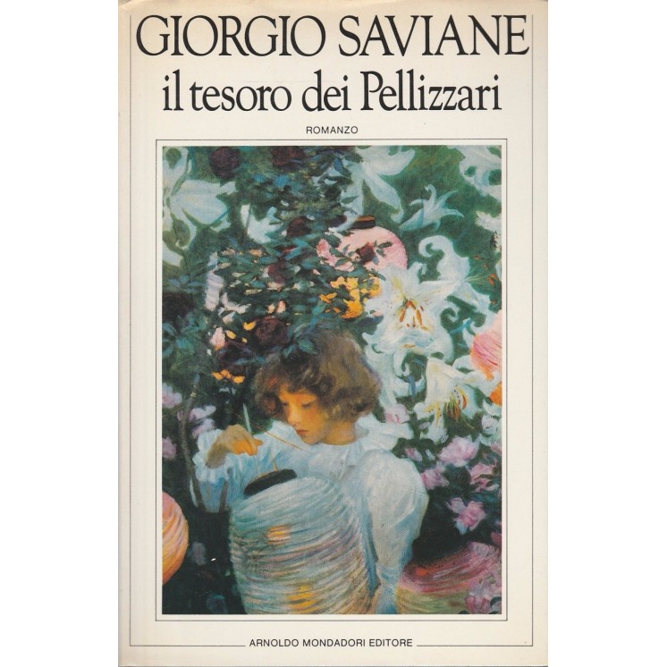 Giorgio Saviane: Il tesoro dei Pellizzari 1a ed.Mondadori  A31  5,20€