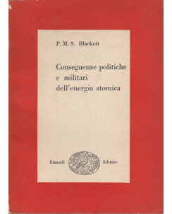 P.M.S.Blackett: Conseguenze politiche e militari... ed.Einaudi A40  